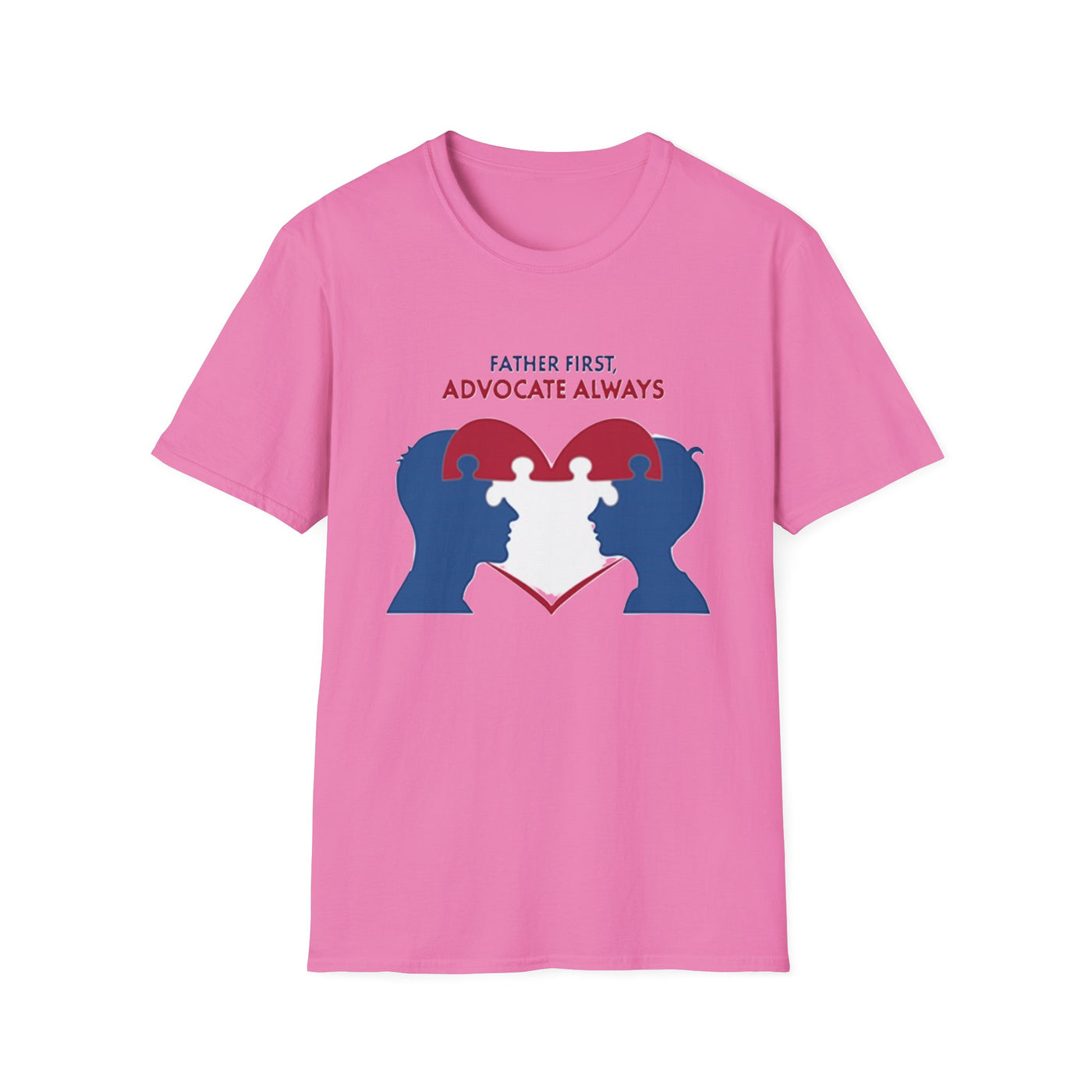 Father First, Advocate Always T-Shirt - Soft Men's Tee