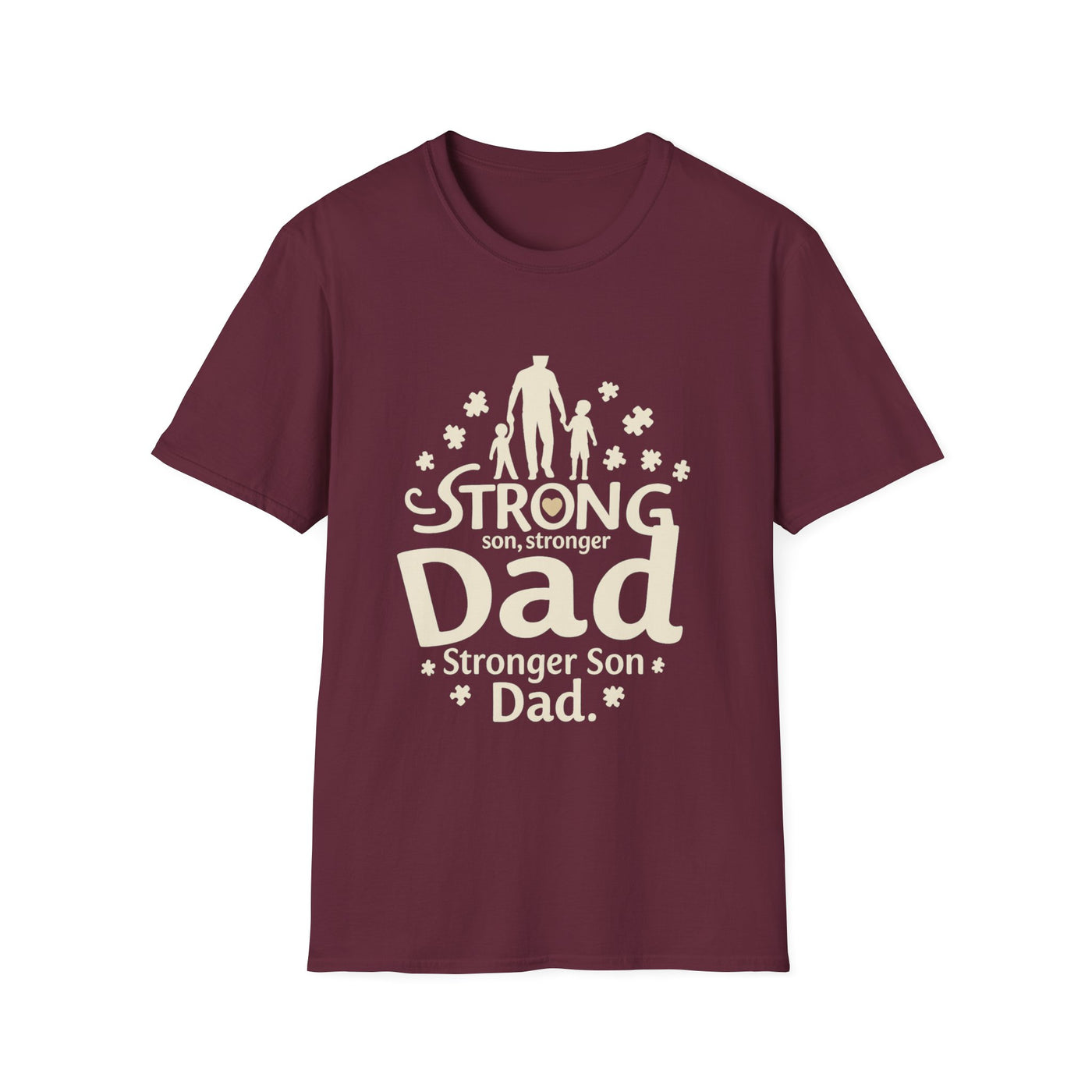 Strong Son, Stronger Dad T-Shirt - Soft Unisex Tee