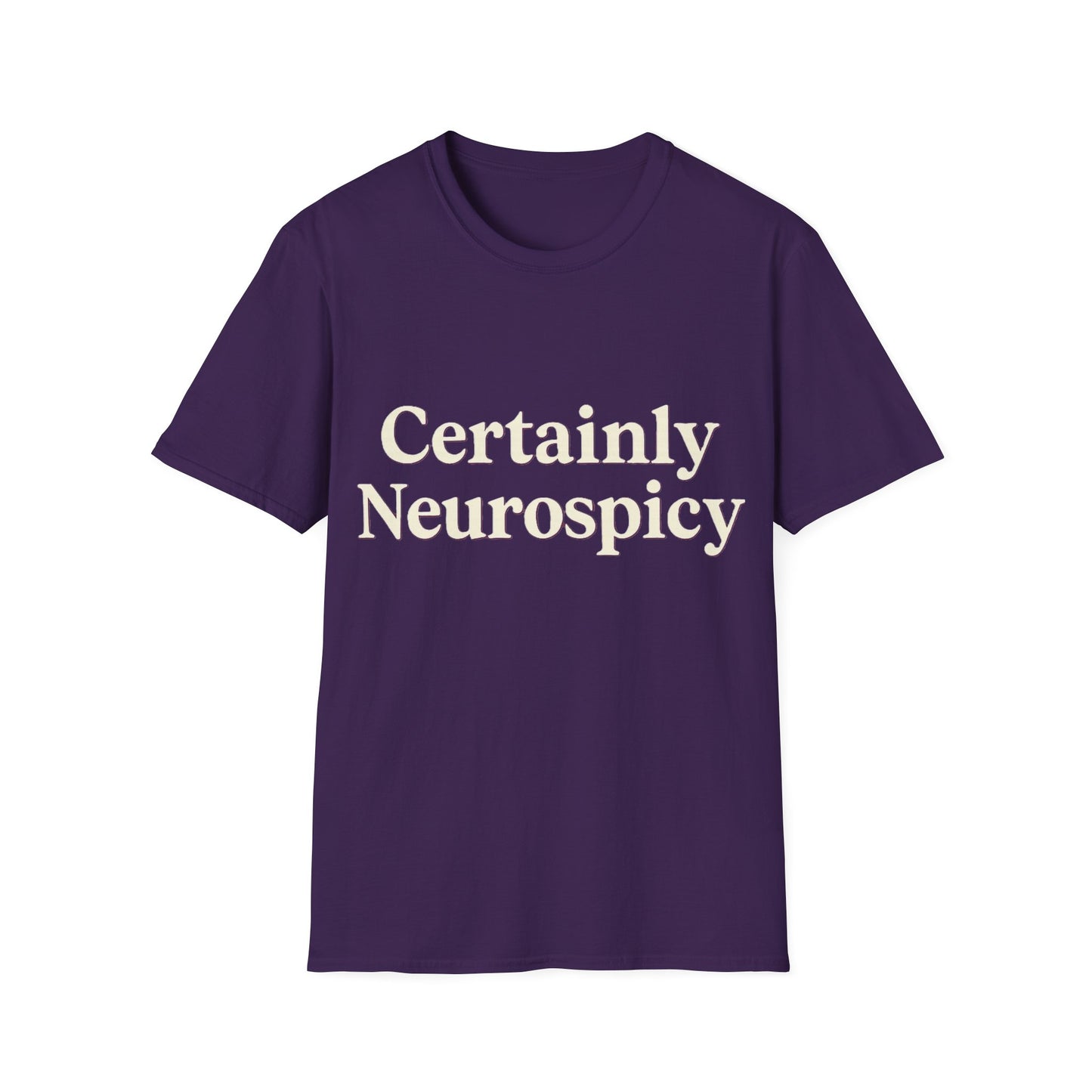Certainly Neurospicy T-Shirt – Funny Neurodivergent Autism ADHD Minimalist Shirt