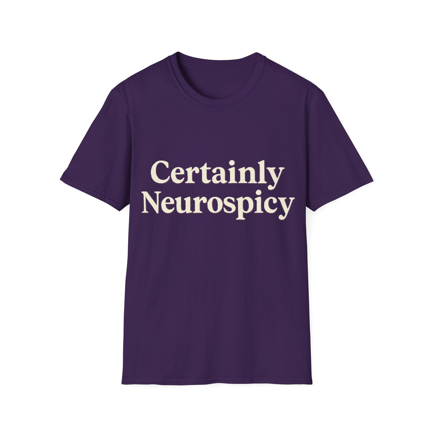 Certainly Neurospicy T-Shirt - Soft Unisex Tee