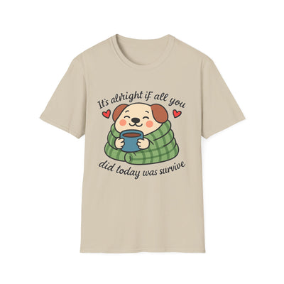 It's Alright T-Shirt - Soft Unisex Tee