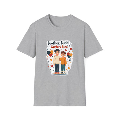 Brother, Buddy, Comfort Zone T-Shirt - Soft Casual Tee