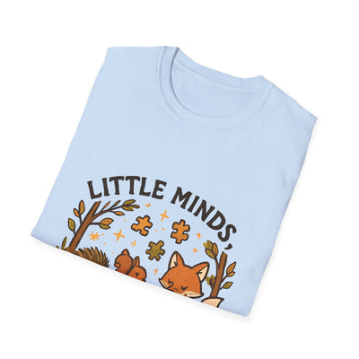 Little Minds, Big Wonders, Neurodivergent T-Shirt - Soft Unisex Tee