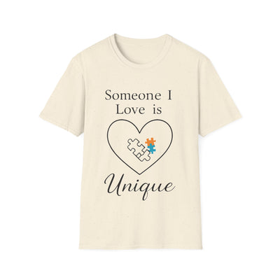 Someone I Love Is Unique T-Shirt - Soft Unisex Tee