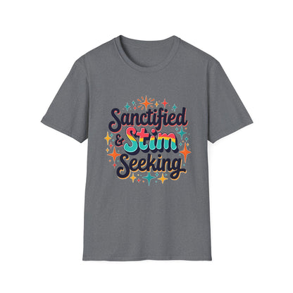 Sanctified & Stim Seeking T-Shirt – Christian Neurodivergent Faith Autism ADHD Shirt