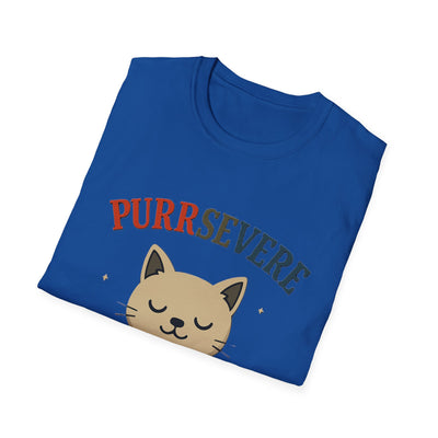 Purrsevere T-Shirt - Soft Unisex Tee