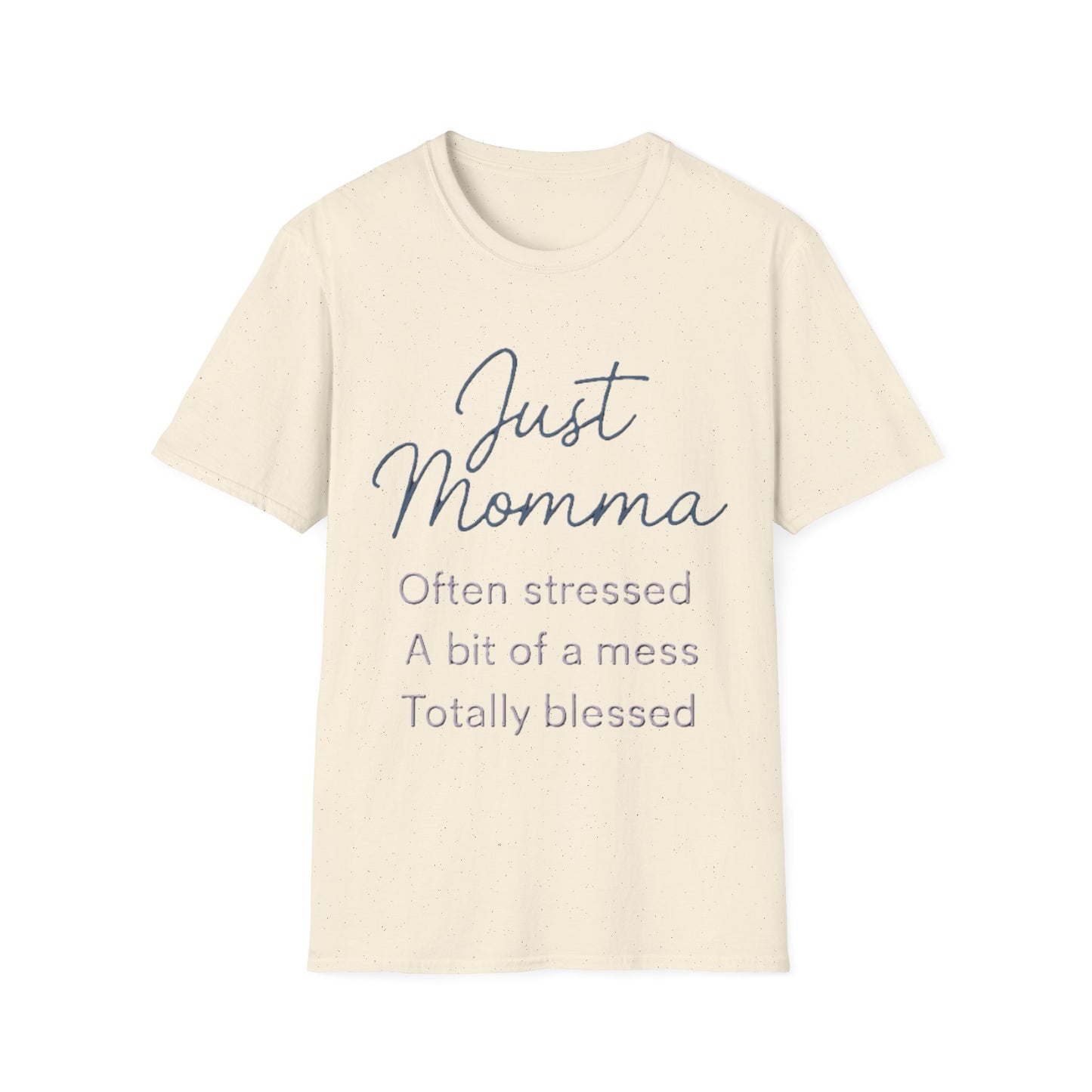 Just Momma Shirt – Funny Blessed Mom Graphic T-Shirt for Mothers