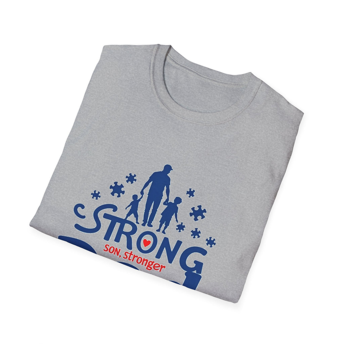 Strong Son, Stronger Dad T-Shirt - Soft Unisex Tee