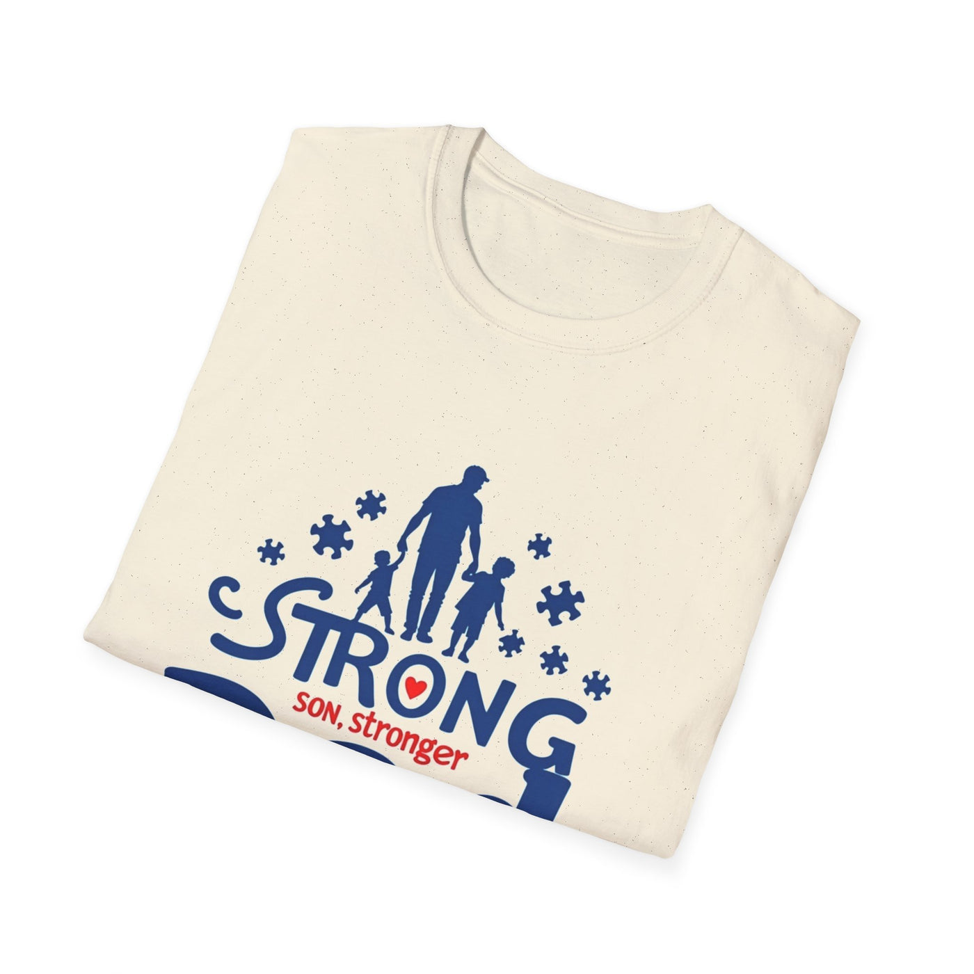 Strong Son, Stronger Dad T-Shirt - Soft Unisex Tee