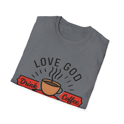 Love God, Drink Coffe, Read Books T-Shirt - Soft Unisex Tee