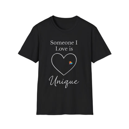Someone I Love Is Unique Autism Awareness T-Shirt – Proud Autism Support Shirt