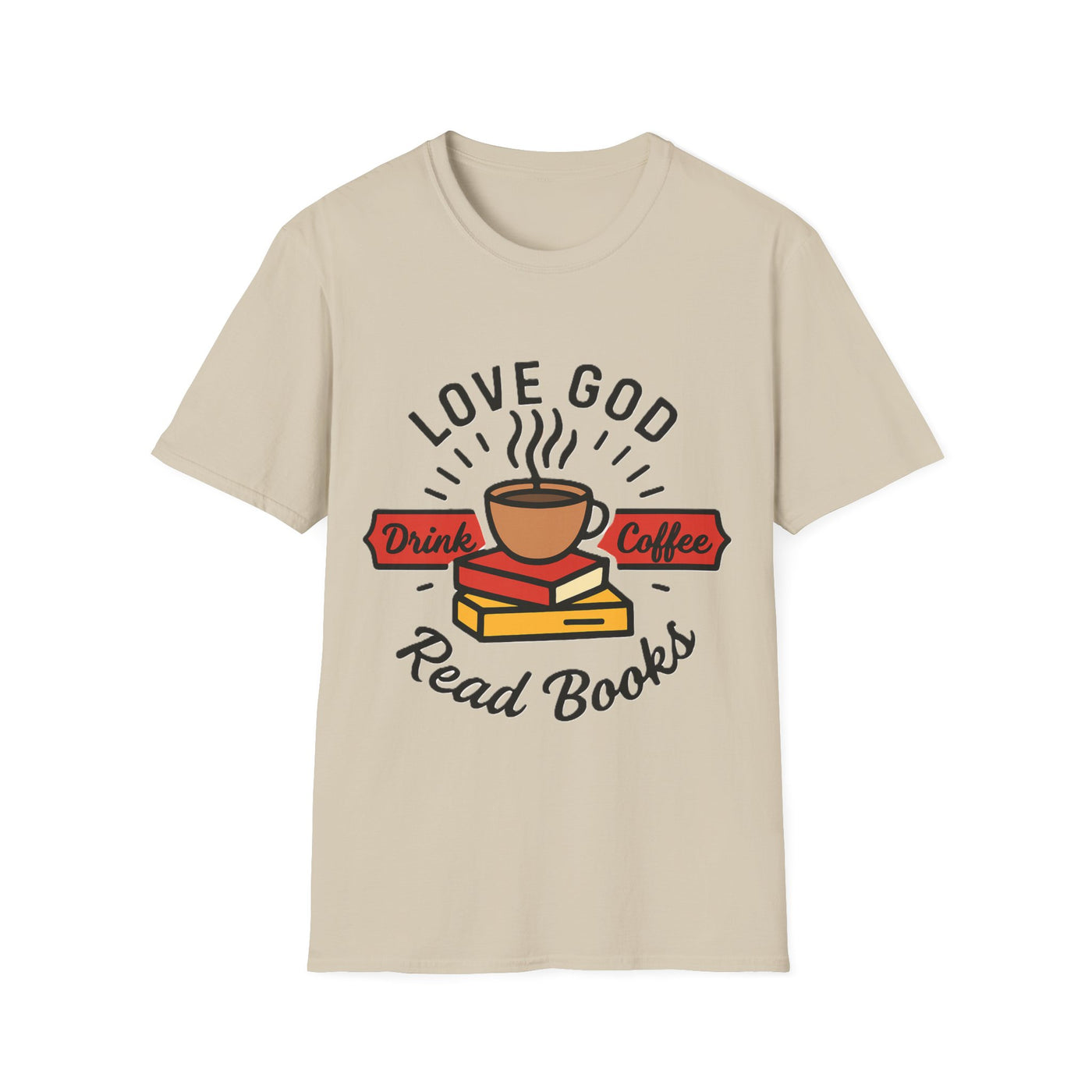 Love God, Drink Coffe, Read Books T-Shirt - Soft Unisex Tee