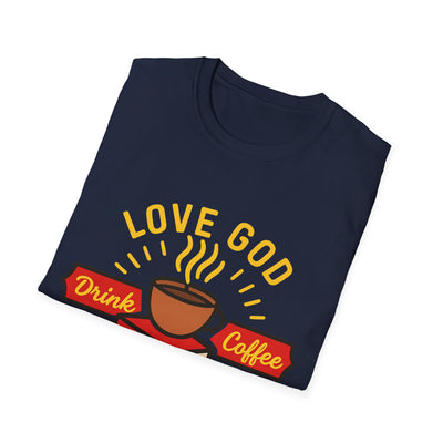 Love God, Drink Coffe, Read Books T-Shirt - Soft Unisex Tee