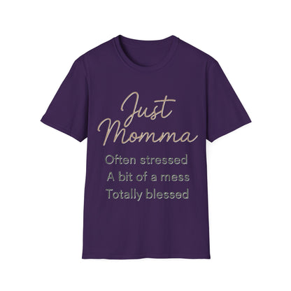 Just Momma Shirt – Funny Blessed Mom Graphic T-Shirt for Mothers
