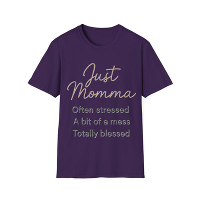 Just Momma T-Shirt - Soft Women's Tee