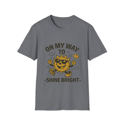 On My Way To Shine Bright T-Shirt - Soft Unisex Tee