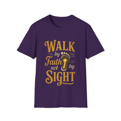 Walk by Faith not by  Sight T-Shirt - Soft Unisex Tee