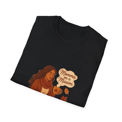 Momma on a mission autumn  T-Shirt - Soft women's Tee