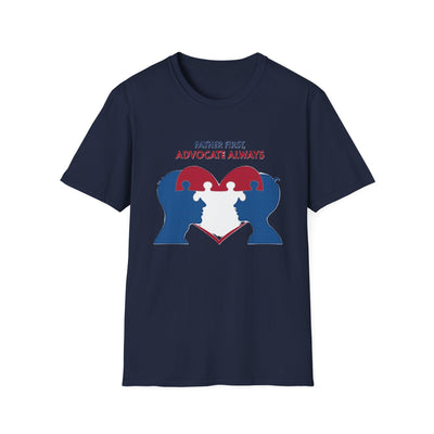 Father First, Advocate Always T-Shirt - Soft Men's Tee