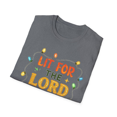 Lit For The Lord T-Shirt - Soft Unisex Tee