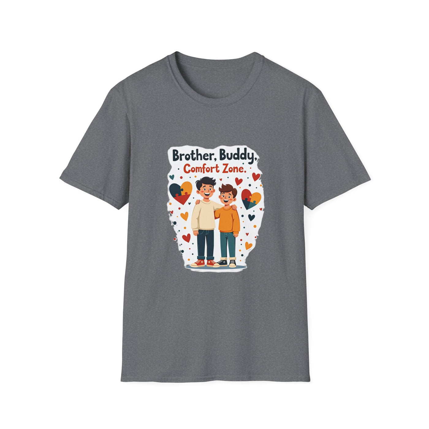 Brother, Buddy, Comfort Zone T-Shirt - Soft Casual Tee