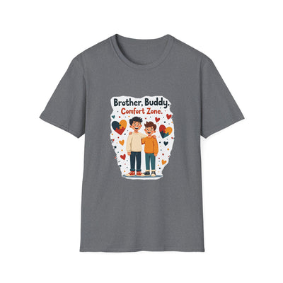 Brother, Buddy, Comfort Zone T-Shirt - Soft Casual Tee