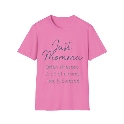 Just Momma T-Shirt - Soft Women's Tee