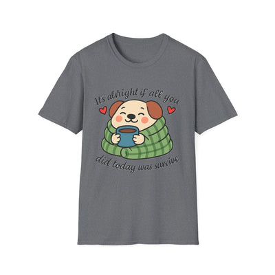 It's Alright T-Shirt - Soft Unisex Tee