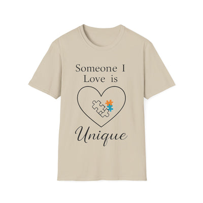 Someone I Love Is Unique T-Shirt - Soft Unisex Tee