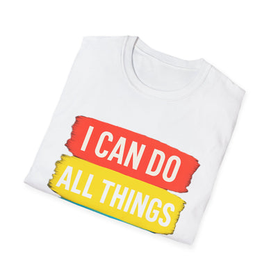 I Can Do All Things T-Shirt - Soft Unisex Tee
