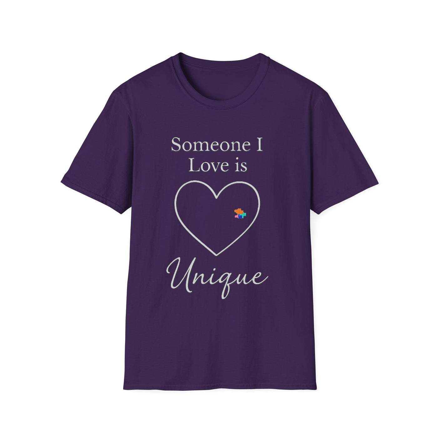 Someone I Love Is Unique T-Shirt - Soft Unisex Tee