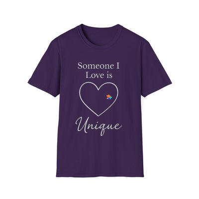 Someone I Love Is Unique T-Shirt - Soft Unisex Tee