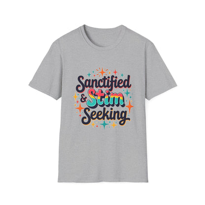 Sanctified & Stim Seeking T-Shirt – Christian Neurodivergent Faith Autism ADHD Shirt