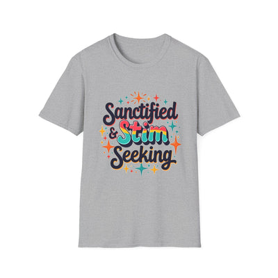 Sanctified & Stim Seeking T-Shirt - Soft Unisex Tee