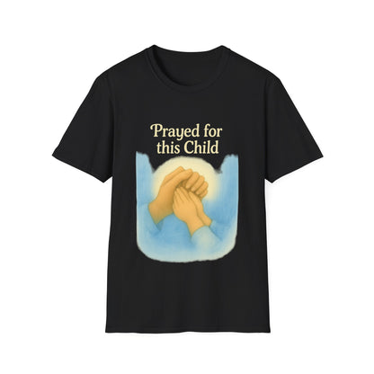 Prayed For This Child T-Shirt | Christian Parenting Faith Tee | New Baby & Adoption Miracle Graphic Shirt