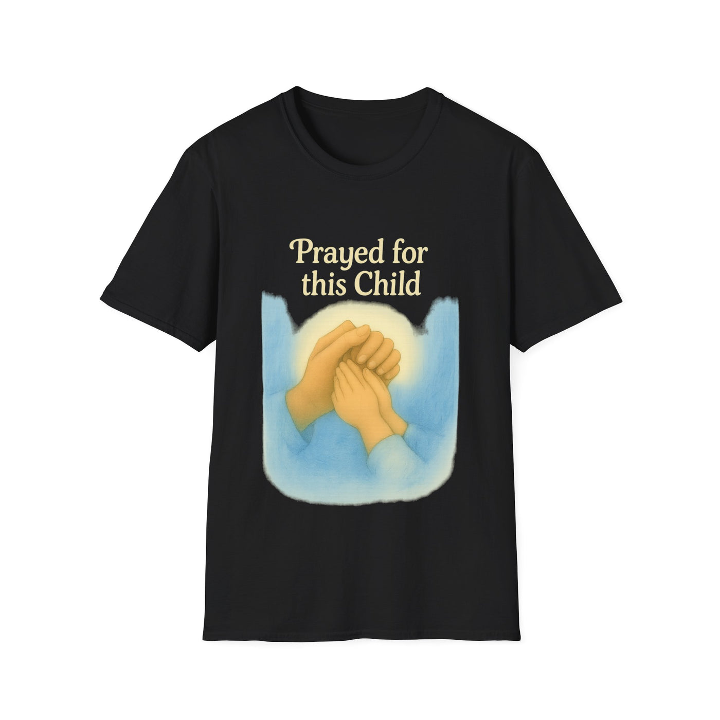 Prayed for this Child T-Shirt - Soft Unisex Tee
