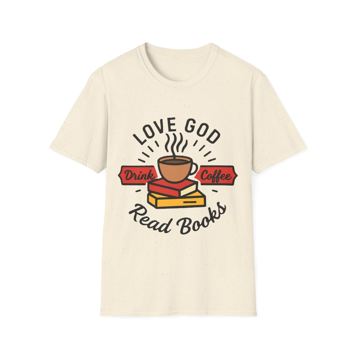 Love God Drink Coffee Read Books T-Shirt | Christian Book Lover Tee | Faith-Based Aesthetic Coffee Graphic Shirt