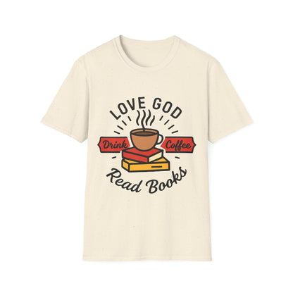 Love God Drink Coffee Read Books T-Shirt | Christian Book Lover Tee | Faith-Based Aesthetic Coffee Graphic Shirt
