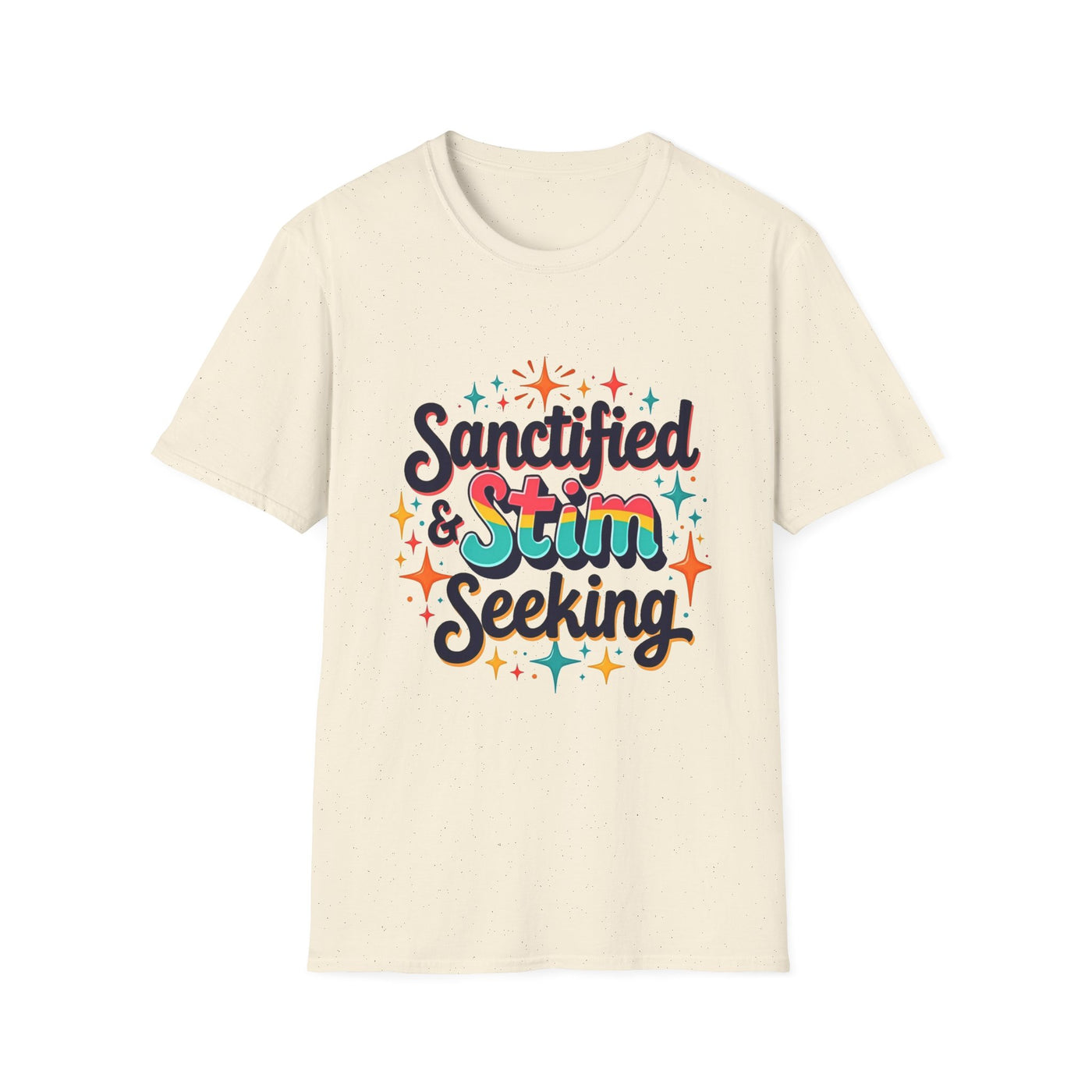 Sanctified & Stim Seeking T-Shirt - Soft Unisex Tee
