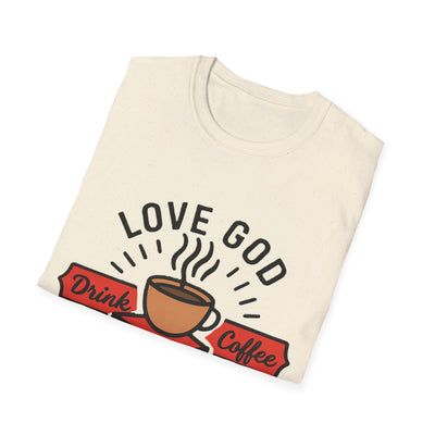 Love God, Drink Coffe, Read Books T-Shirt - Soft Unisex Tee