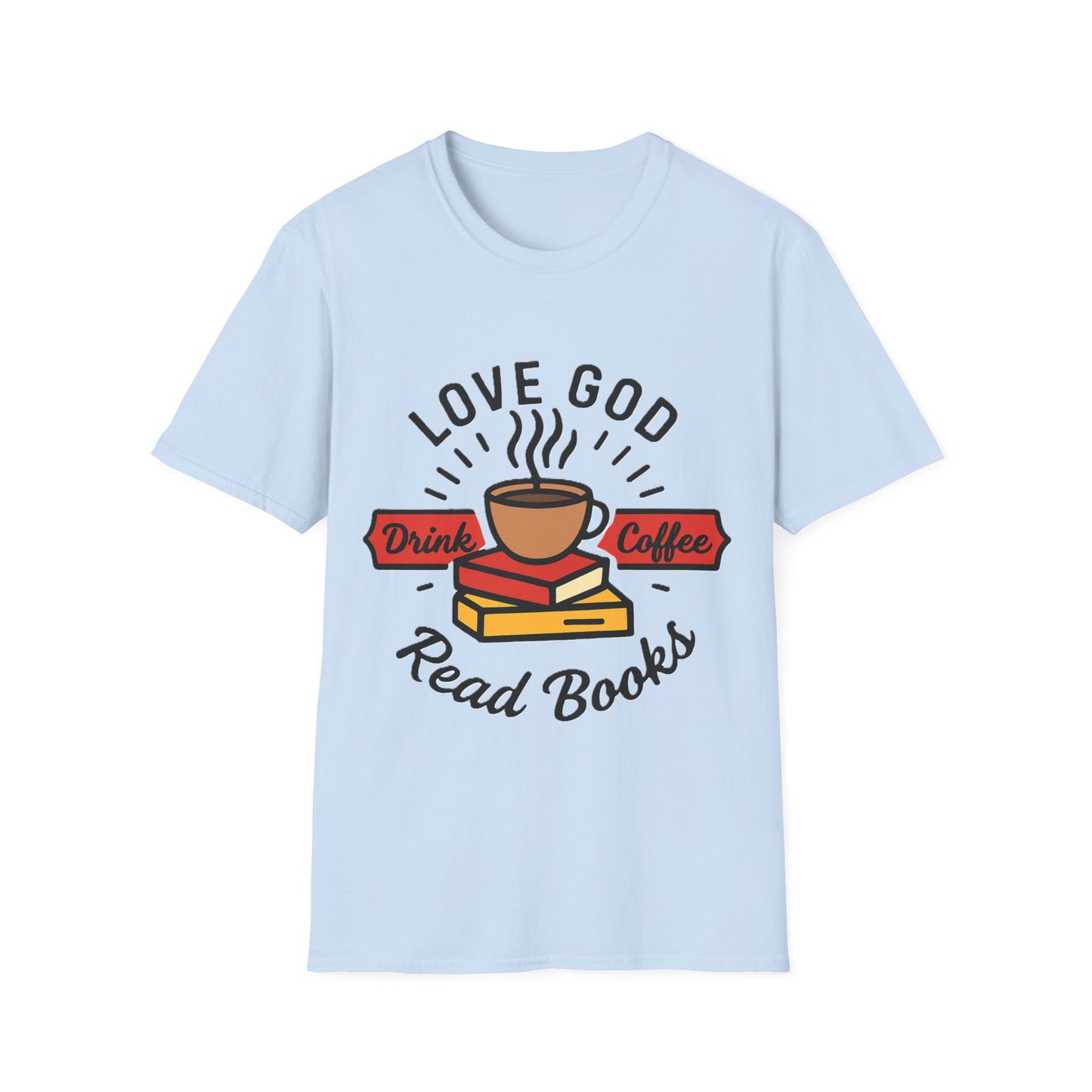 Love God Drink Coffee Read Books T-Shirt | Christian Book Lover Tee | Faith-Based Aesthetic Coffee Graphic Shirt