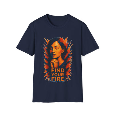 Find Your Fire T-Shirt - Soft Women Tee