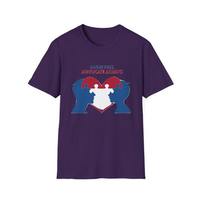 Father First, Advocate Always T-Shirt - Soft Men's Tee