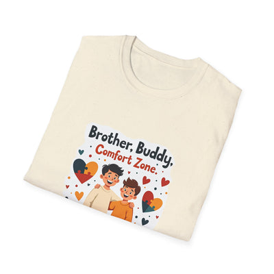 Brother, Buddy, Comfort Zone T-Shirt - Soft Casual Tee
