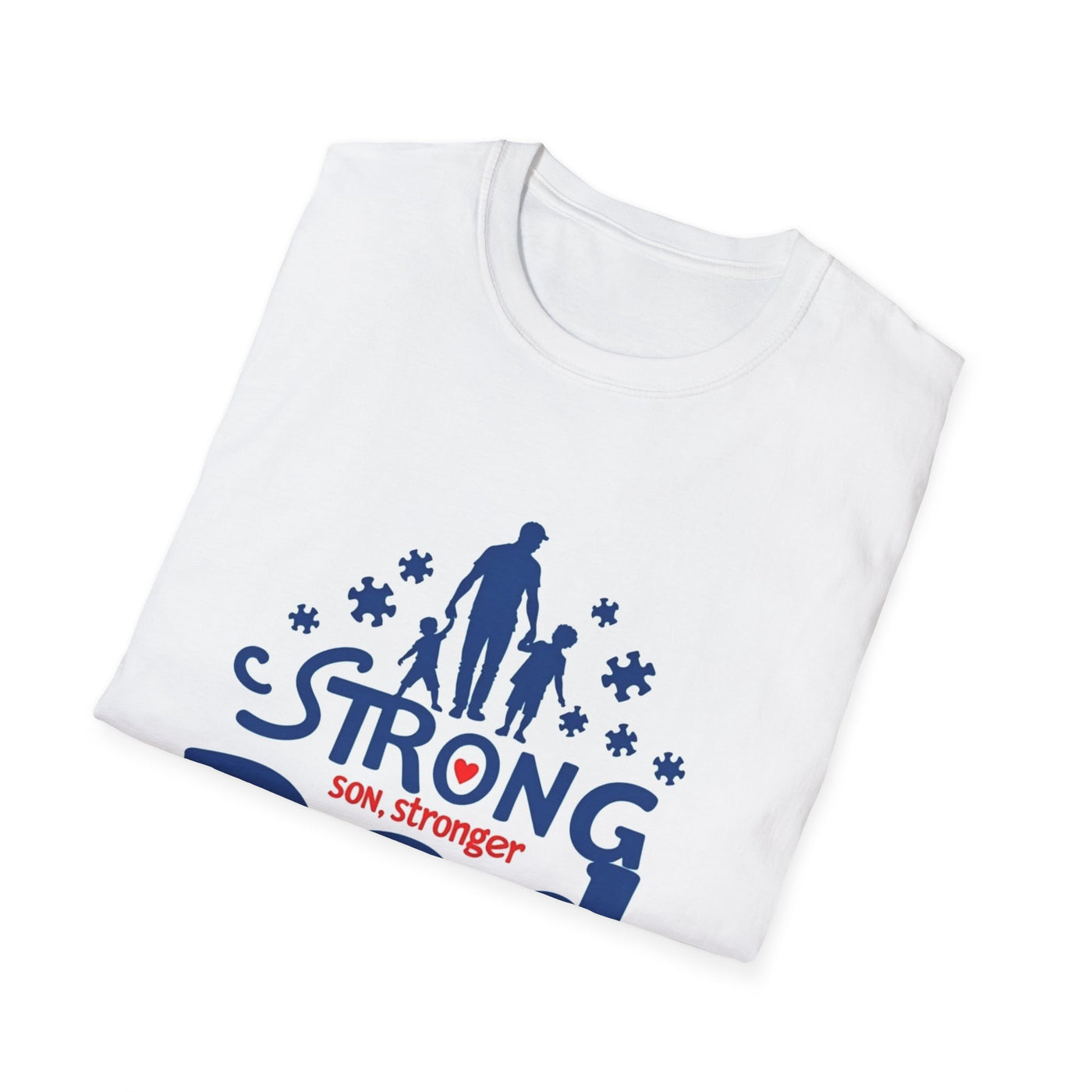 Strong Son, Stronger Dad T-Shirt - Soft Unisex Tee