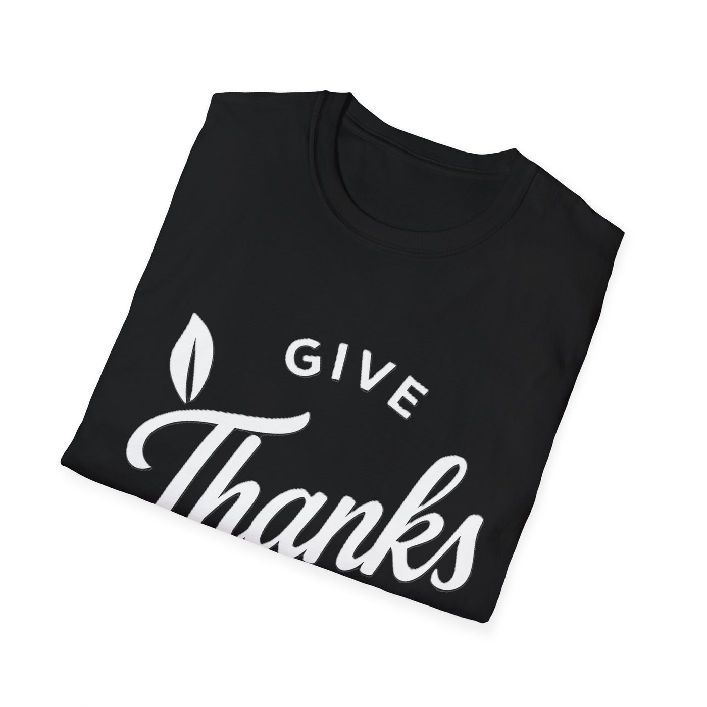 Give Thanks T-Shirt - Soft Unisex Tee