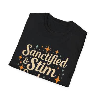 Sanctified & Stim Seeking T-Shirt - Soft Unisex Tee