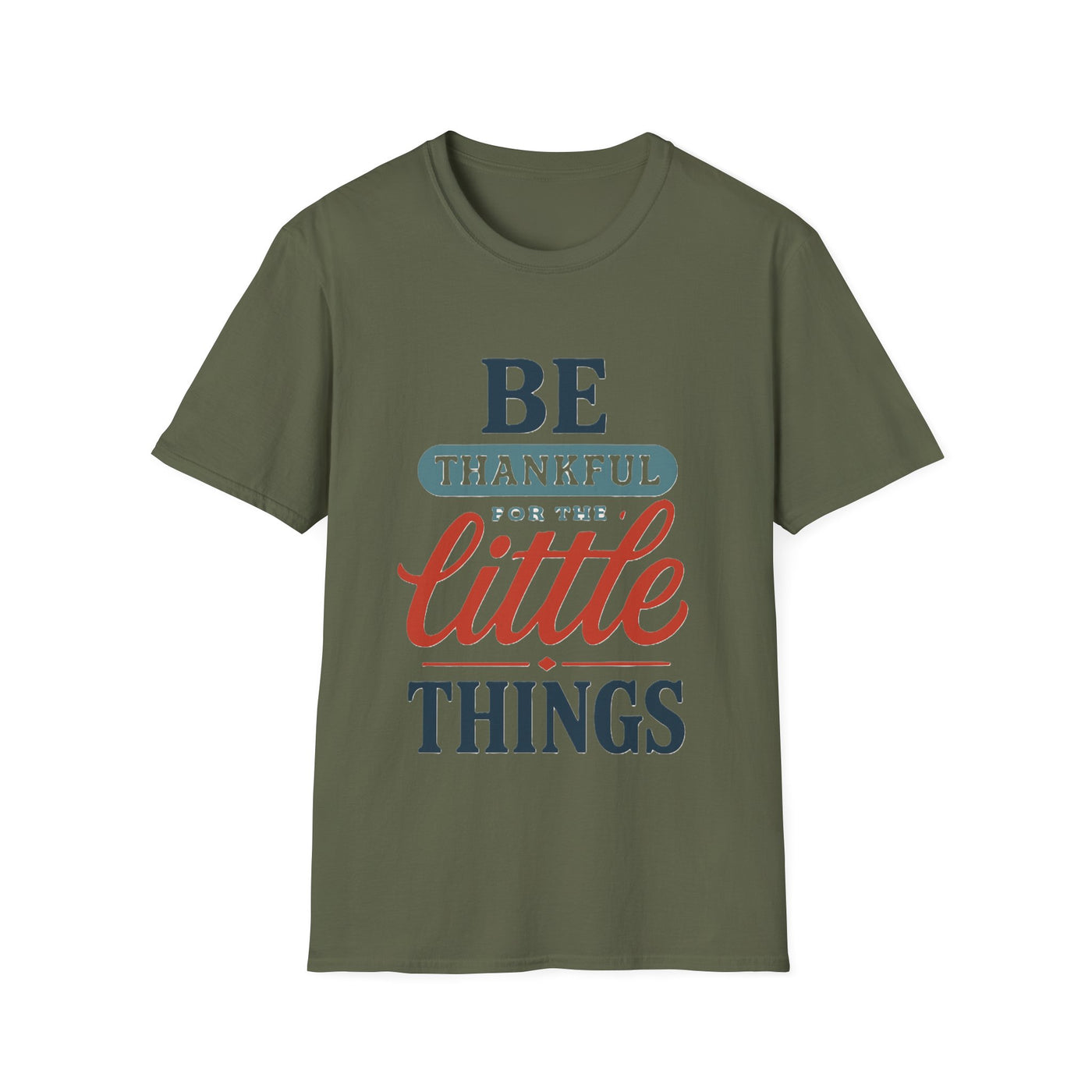 Be Thankful T-Shirt - Soft Unisex Tee