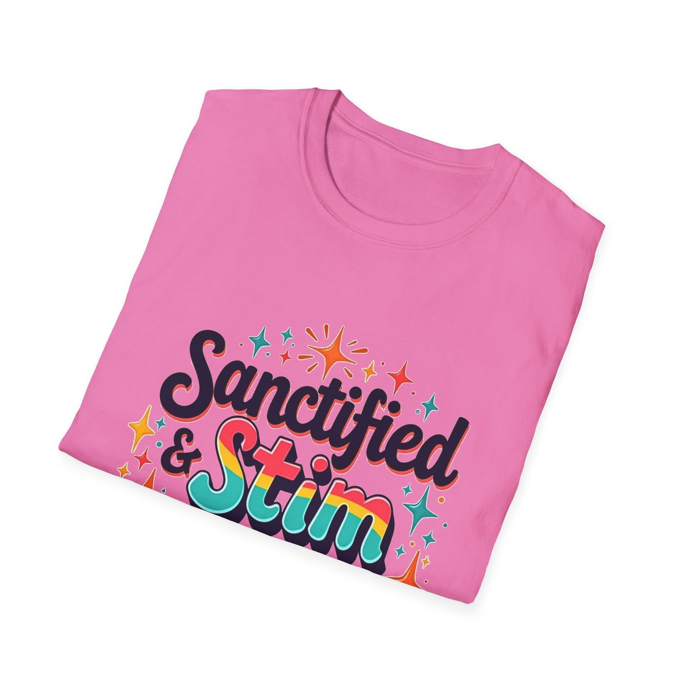 Sanctified & Stim Seeking T-Shirt - Soft Unisex Tee