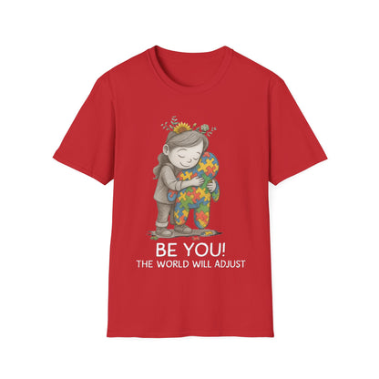 Be You The World Will Adjust T-Shirt – Autism Acceptance Neurodiversity Shirt